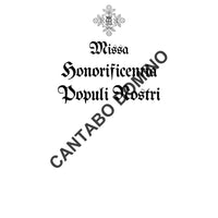 Missa Honorificentia Populi Nostri (complete Ordinary & Marian Propers)