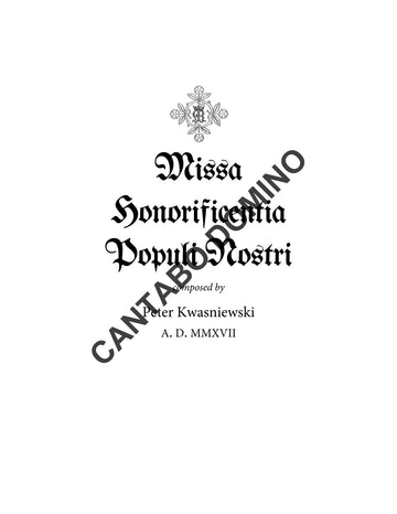 Missa Honorificentia Populi Nostri (complete Ordinary)