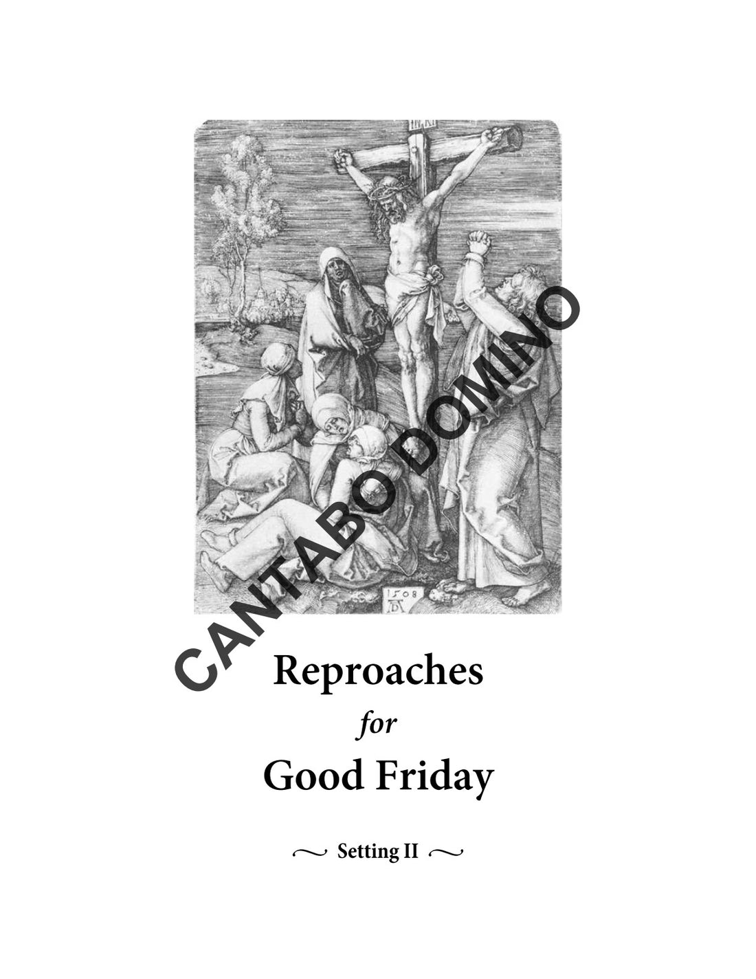 Reproaches for Good Friday (Setting II) Cantabo Domino Reproaches for Good Friday (Setting II) Cantabo Domino